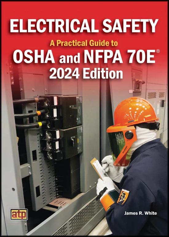BNi Books - Electrical Safety a Practical Guide to OSHA and NFPA 70E 2024 Edition
