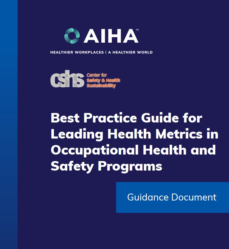 AIHA eading health metrics guidelines to prevent workplace injury and illness
