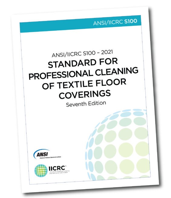 ANSI/IICRC S100 Standard for Professional Cleaning of Textile Floor Coverings (carpet, rugs)
