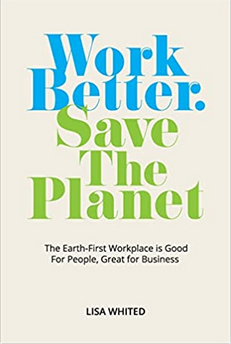 Lisa Whited Work Better. Save The Planet The Earth