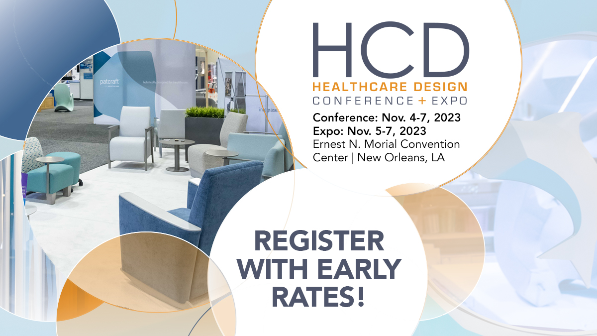Healthcare Design Conference + Expo (HCD 2023) (also FM & PM)