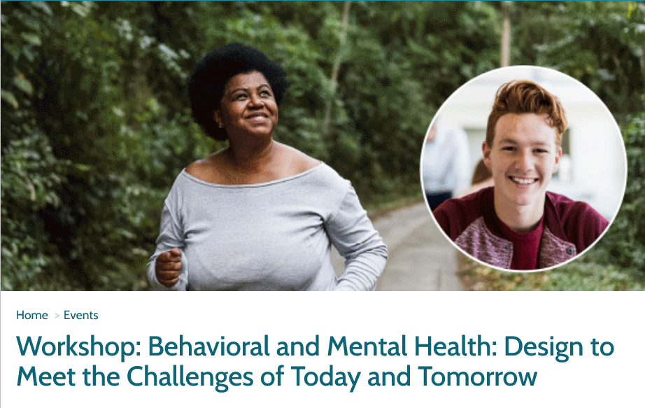 Workshop Behavioral and Mental Health Design to Meet the Challenges of Today and Tomorrow 2023