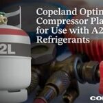 Copeland Optimizes Compressor Platforms for Use with A2L Refrigerants