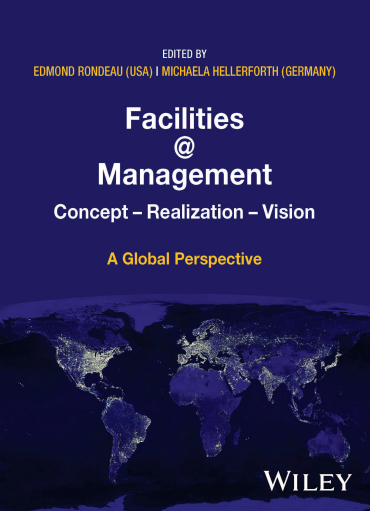 Facilities @ Management: Concept, Realization, Vision - A Global Perspective book